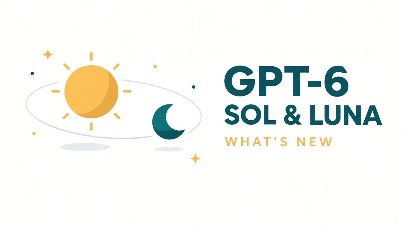 اوپن‌ای‌آی از GPT-6 Sol و Luna رونمایی کرد؛ نکته‌ی مهم اینه که هنوز خبری از Terra نیست نوشته شده توسط عرفان دهقانی