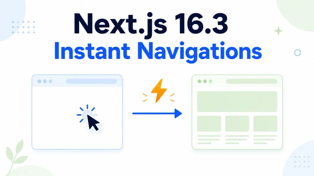 Next.js 16.3: وقتی اپ سرور-محورت مثل SPA رفتار می‌کنه | عکس